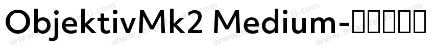 ObjektivMk2 Medium字体转换